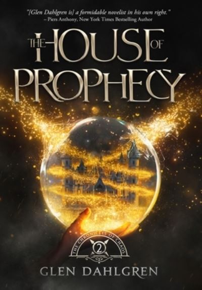 Cover for Glen Richard Dahlgren · The House of Prophecy (Hardcover Book) (2022)