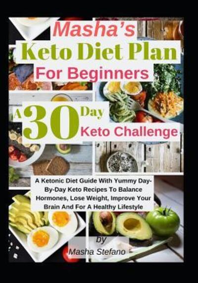 Cover for Masha Stefano · Masha's Keto Diet Plan For Beginners (Paperback Book) (2019)