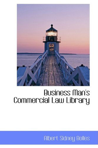 Cover for Albert Sidney Bolles · Business Man's Commercial Law Library (Hardcover Book) (2009)