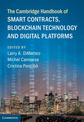 Cover for Larry A. Dimatteo · The Cambridge Handbook of Smart Contracts, Blockchain Technology and Digital Platforms - Cambridge Law Handbooks (Hardcover Book) (2019)