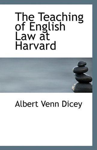 Cover for Albert Venn Dicey · The Teaching of English Law at Harvard (Paperback Book) (2009)