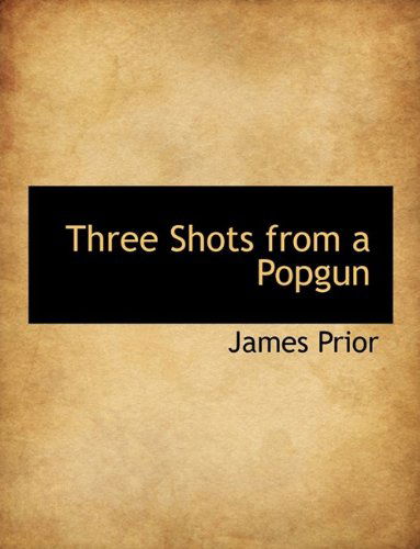 Cover for James Prior · Three Shots from a Popgun (Hardcover Book) (2009)