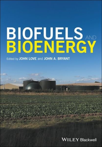 Cover for John Love · Biofuels and Bioenergy (Hardcover Book) (2017)