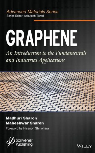 Cover for M Sharon · Graphene: An Introduction to the Fundamentals and Industrial Applications - Advanced Material Series (Hardcover Book) (2015)