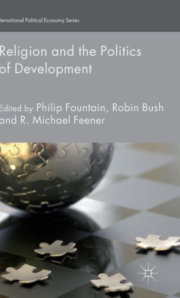Cover for Robin Bush · Religion and the Politics of Development - International Political Economy Series (Hardcover Book) (2015)