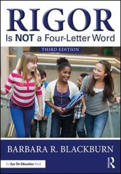 Cover for Blackburn, Barbara R. (Blackburn Consulting Group, USA) · Rigor Is NOT a Four-Letter Word (Paperback Bog) (2018)