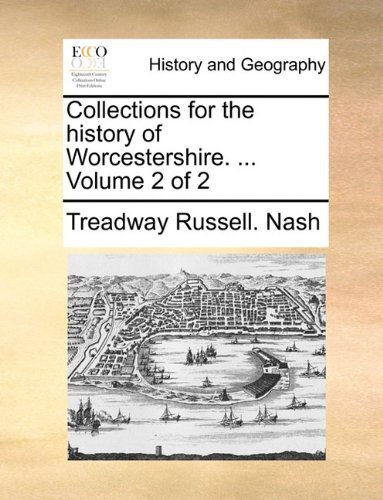 Cover for Treadway Russell. Nash · Collections for the History of Worcestershire. ...  Volume 2 of 2 (Paperback Book) (2010)