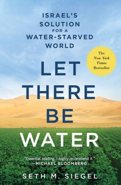 Cover for M., Siegel, Seth · Let There Be Water: Israel's Solution for a Water-Starved World (Taschenbuch) (2017)