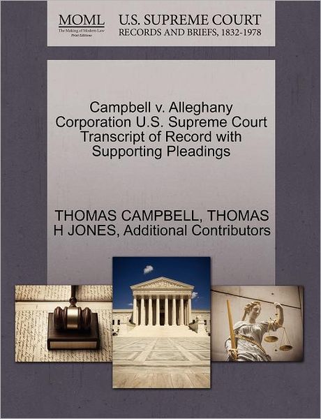 Cover for Thomas Campbell · Campbell V. Alleghany Corporation U.s. Supreme Court Transcript of Record with Supporting Pleadings (Paperback Book) (2011)