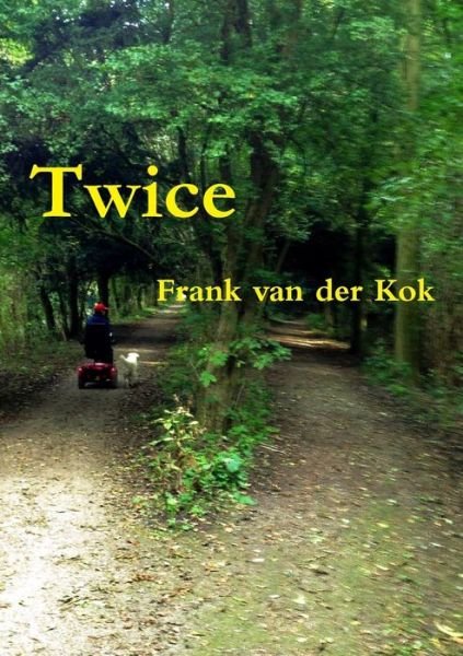 Cover for Frank Van Der Kok · Twice (Pocketbok) (2014)