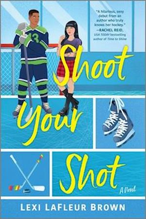 Cover for Lexi LaFleur Brown · Shoot Your Shot: A Hockey Rom-Com (Paperback Book) [Original edition] (2025)