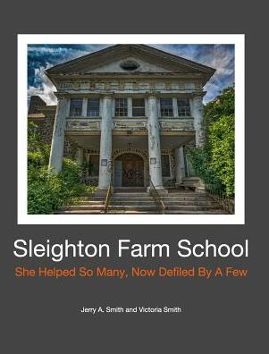 Cover for Victoria Smith · Sleighton Farm School (Hardcover Book) (2017)