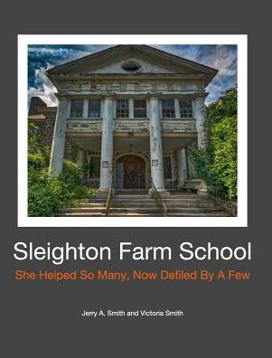 Cover for Victoria Smith · Sleighton Farm School (Inbunden Bok) (2017)