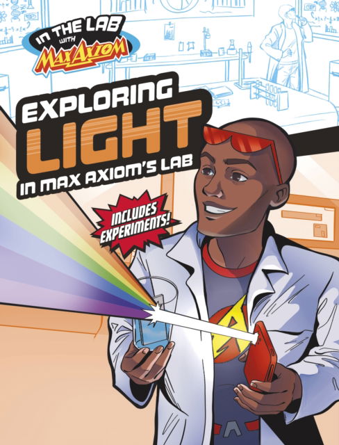 Exploring Light in Max Axiom's Lab - In the Lab with Max Axiom - Ailynn Collins - Books - Capstone Global Library Ltd - 9781398259560 - June 19, 2025