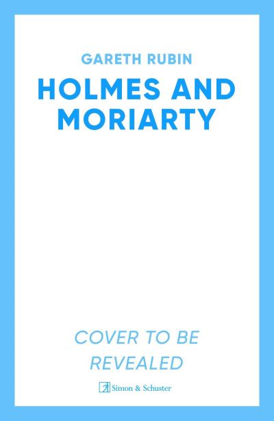 Cover for Gareth Rubin · Holmes and Moriarty: The new official Sherlock Holmes novel (Pocketbok) (2025)