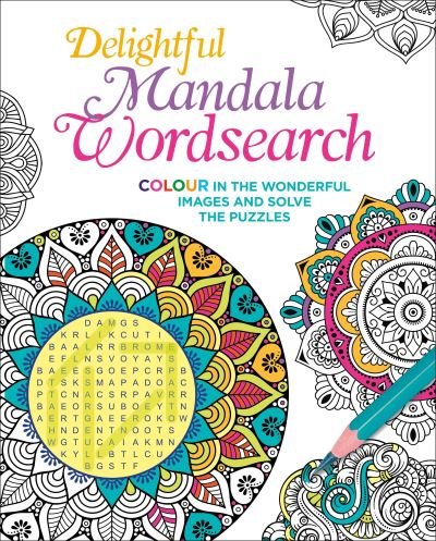 Cover for Eric Saunders · Delightful Mandala Wordsearch: Colour in the Wonderful Images and Solve the Puzzles - Colour Your Wordsearch (Paperback Book) (2022)