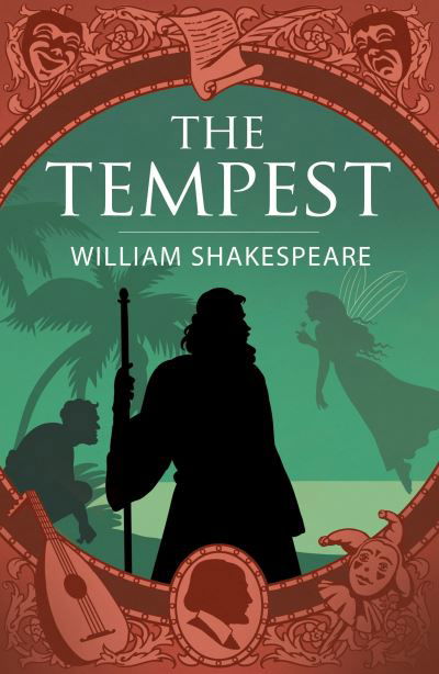 The Tempest - Arcturus Shakespeare Editions - William Shakespeare - Kirjat - Arcturus Publishing Ltd - 9781398824560 - torstai 1. kesäkuuta 2023