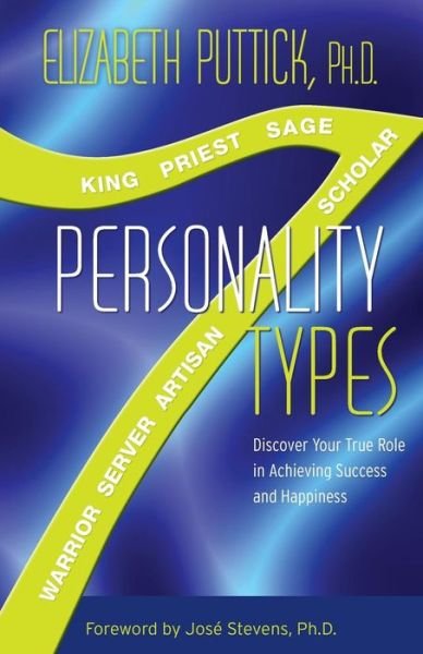 Cover for Elizabeth Puttick Ph.d. · 7 Personality Types: Discover Your True Role in Achieving Success and Happiness (Taschenbuch) (2009)