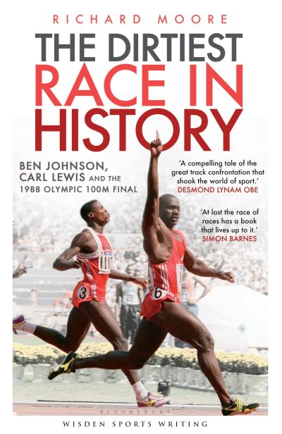 Cover for Richard Moore · The Dirtiest Race in History: Ben Johnson, Carl Lewis and the 1988 Olympic 100m Final (Taschenbuch) [Export / Airside edition] (2012)