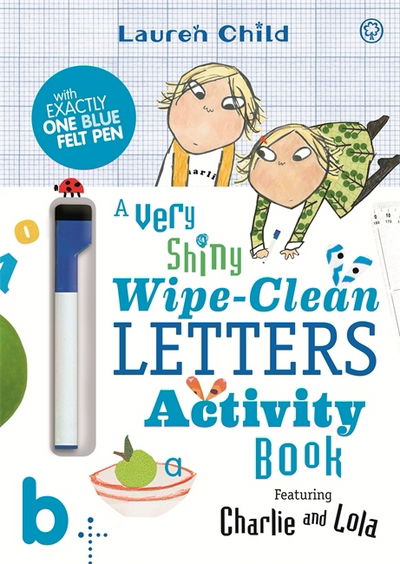 Cover for Lauren Child · Charlie and Lola: Charlie and Lola A Very Shiny Wipe-Clean Letters Activity Book - Charlie and Lola (Paperback Bog) (2018)