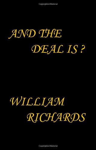 Cover for William Richards · And the Deal Is? (Paperback Book) (2005)