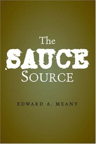 Cover for Edward A. Meany · The Sauce Source (Paperback Book) (2004)