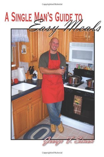 Cover for George Simon · A Single Man's Guide to Easy Meals (Paperback Bog) (2005)