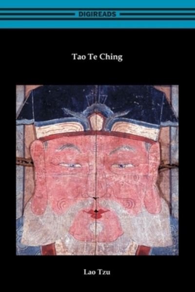 Tao Te Ching - Lao Tzu - Books - Digireads.com - 9781420974560 - August 1, 2021