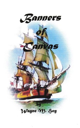 Cover for Wayne Hoy · Banners of Canvas (Paperback Book) (2007)