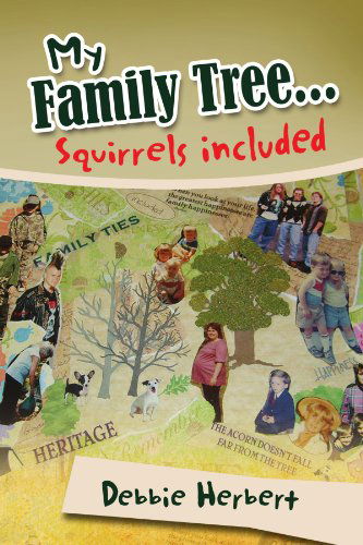 Cover for Debbie Herbert · My Family Tree...squirrels Included (Paperback Book) (2009)