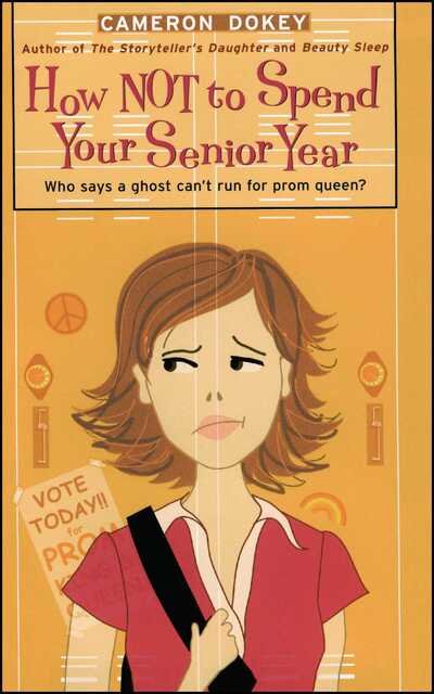 Cover for Cameron Dokey · How Not to Spend Your Senior Year (Taschenbuch) (2012)