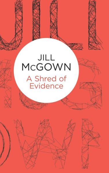 Cover for Jill McGown · A Shred of Evidence (Hardcover Book) (2014)