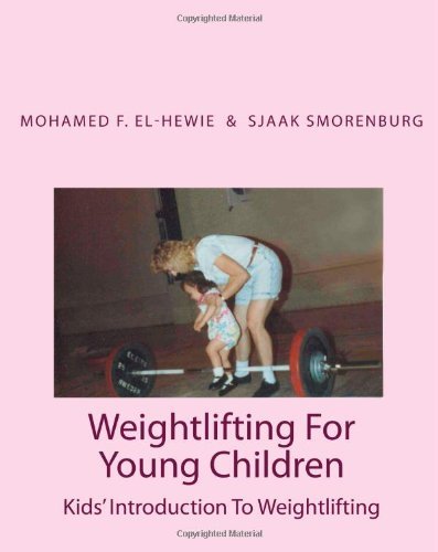 Cover for Sjaak Smorenburg · Weightlifting for Young Children: Kids' Introduction to Weightlifting (Taschenbuch) (2010)