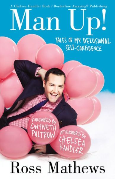 Cover for Ross Mathews · Man Up!: Tales of My Delusional Self-Confidence (Paperback Book) (2014)