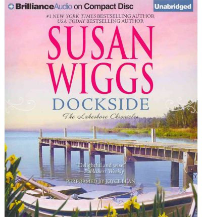 Cover for Susan Wiggs · Dockside (The Lakeshore Chronicles Series) (Audiobook (CD)) [Unabridged edition] (2012)