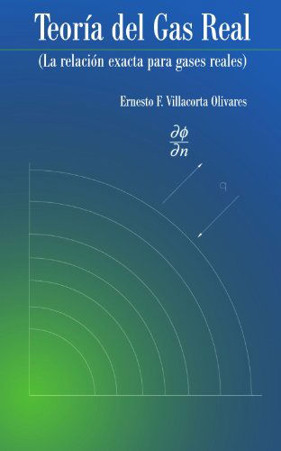 Cover for F Villacorta Olivares · Teoría Del Gas Real: La Relación Exacta Para Gases Reales (Paperback Book) [Spanish edition] (2012)