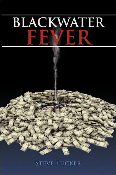 Cover for Steve Tucker · Blackwater Fever (Paperback Bog) (2011)