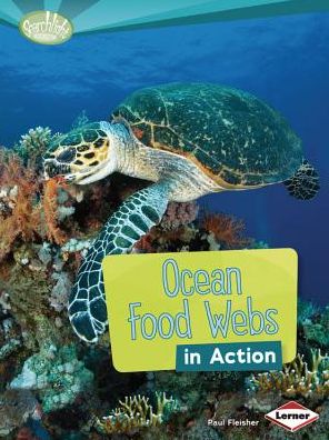 Cover for Paul Fleisher · Ocean Food Webs in Action - Searchlight Books — What Is a Food Web? (Paperback Book) (2013)