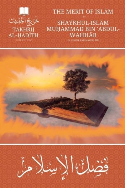 Cover for Takhrij Al-Hadith Bookstore · Merit of Isl&amp;#257; m (Book) (2022)