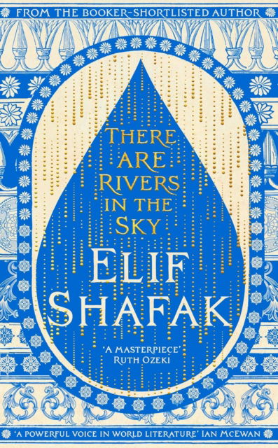 There are Rivers in the Sky: Signed Edition - Elif Shafak - Książki - Penguin Books LTD - 9781472636560 - 8 sierpnia 2024