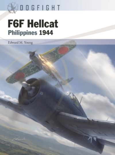 Cover for Edward M. Young · F6F Hellcat: Philippines 1944 - Dogfight (Paperback Book) (2022)