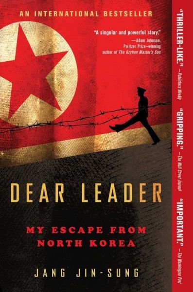 Cover for Jang Jin-sung · Dear Leader: My Escape from North Korea (Taschenbuch) [Reprint edition] (2015)