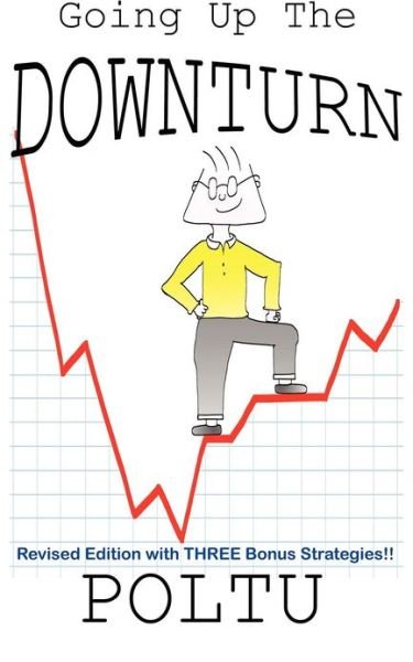 Cover for Poltu · Going Up the Downturn: How to Beat the Recession Before It Beats You! (Pocketbok) (2012)