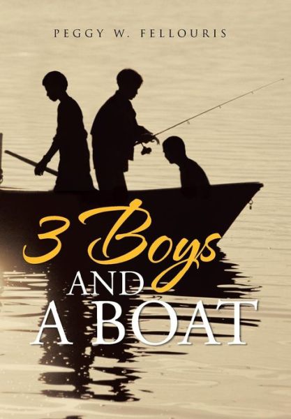 3 Boys and a Boat - Peggy W Fellouris - Books - Authorhouse - 9781481760560 - June 25, 2013