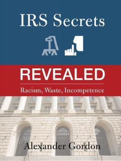 Cover for Alexander Gordon · IRS Secrets Revealed (Paperback Bog) (2019)