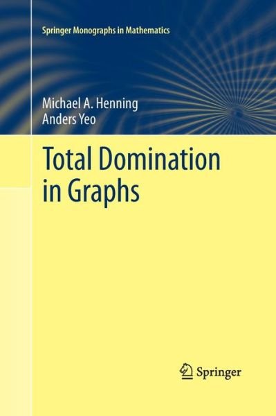 Cover for Michael A. Henning · Total Domination in Graphs (Book) [2013 edition] (2015)