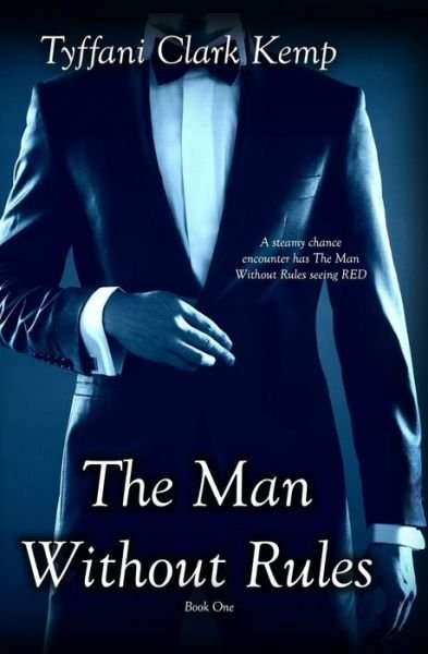 Cover for Tyffani Clark Kemp · The Man Without Rules (Paperback Book) (2013)
