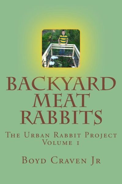 Cover for Boyd Craven Jr · Backyard Meat Rabbits (Paperback Book) (2013)