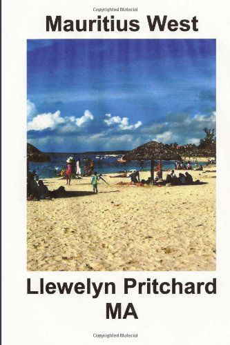 Cover for Llewelyn Pritchard Ma · Mauritius West: : Souvenir Kokoelma Varivalokuvia Kuvateksteja (Valokuva Albumit) (Volume 8) (Finnish Edition) (Paperback Bog) [Finnish, 1 edition] (2014)