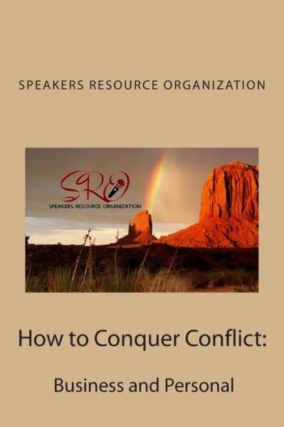 Cover for Speakers Resource Organization · How to Conquer Conflict: Business and Personal (Paperback Bog) (2014)